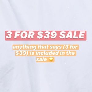 3 FOR $39 SALE ✨